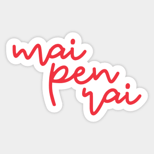 mai pen rai - Thai red and blue - Flag color Sticker